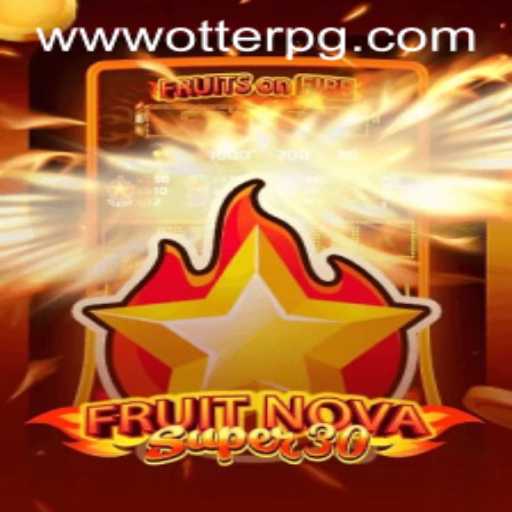 Discover the Exciting World of FruitrNovaSupe30: A Journey with Otterpg PH Login